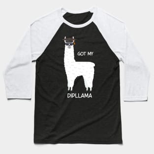 Got My Dipllama Funny Diploma Graduation Degree Diploma Baseball T-Shirt